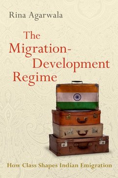 The Migration-Development Regime (eBook, PDF) - Agarwala, Rina