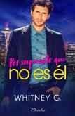 Por supuesto que no es él (eBook, ePUB)