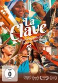 La Clave - Das Geheimnis der kubanischen Musik