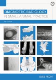 Diagnostic Radiology in Small Animal Practice 2nd Edition (eBook, ePUB)