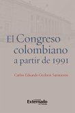 El congreso colombiano a partir 1991 (eBook, PDF)