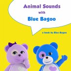 Animal Sounds with Blue Bagoo (eBook, ePUB) Animal Sounds with Blue Bagoo (eBook, ePUB)