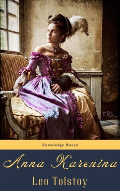 Anna Karenina (eBook, ePUB) - Tolstoy, Leo; house, knowledge