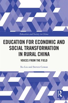 Education for Economic and Social Transformation in Rural China (eBook, ePUB) - Liu, Xu; Cowan, Steven