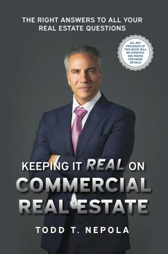 Keeping It Real on Commercial Real Estate (eBook, ePUB) - Nepola, Todd T.