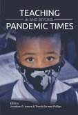 Teaching In and Beyond Pandemic Times (eBook, PDF) Teaching In and Beyond Pandemic Times (eBook, PDF)