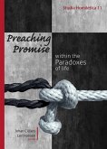 Preaching Promise withing the paradoxes of life (eBook, PDF) Preaching Promise withing the paradoxes of life (eBook, PDF)