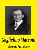Guglielmo Marconi (eBook, ePUB)