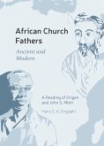African Church Fathers - Ancient and Modern (eBook, PDF)