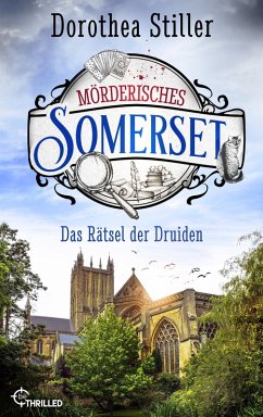 Das Rätsel der Druiden / Mörderisches Somerset Bd.3 (eBook, ePUB) - Stiller, Dorothea