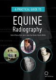 Practical Guide to Equine Radiography (eBook, ePUB) Practical Guide to Equine Radiography (eBook, ePUB)