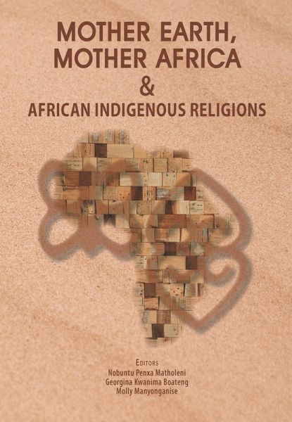 Mother Earth, Mother Africa & African Indigenous Religions (eBook, PDF)