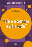 Ele é o Senhor e dá a vida (eBook, ePUB) Ele é o Senhor e dá a vida (eBook, ePUB)