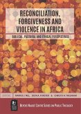 Reconciliation, Forgiveness and Violence in Africa (eBook, PDF)