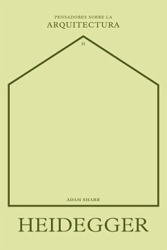 Heidegger sobre la arquitectura (eBook, ePUB) - Sharr, Adam