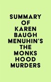 Summary of Karen Baugh Menuhin's The Monks Hood Murders (eBook, ePUB)