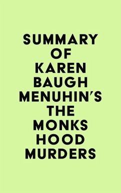 Summary of Karen Baugh Menuhin's The Monks Hood Murders (eBook, ePUB) - IRB Media