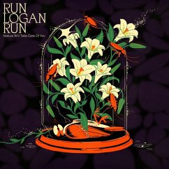 Nature Will Take Care Of You - Run Logan Run
