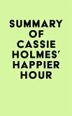 Summary of Cassie Holmes's Happier Hour (eBook, ePUB)