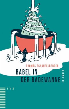 Babel in der Badewanne (eBook, PDF) - Schaufelberger, Thomas