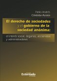El derecho de sociedades y el gobierno de la sociedad anónima: el interés social, órganos, accionistas y administradores (eBook, PDF) El derecho de sociedades y el gobierno de la sociedad anónima: el interés social, órganos, accionistas y administradores (eBook, PDF)