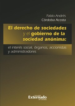Cover El derecho de sociedades y el gobierno de la sociedad anónima: el interés social, órganos, accionistas y administradores (eBook, PDF)