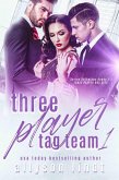 Three Player Tag-Team 1 (eBook, ePUB)
