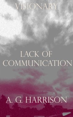 Lack of Communication (eBook, ePUB) - Harrison, A. G.