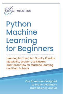 Python Machine Learning for Beginners (eBook, ePUB) - Publishing, Ai