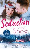 Seduction In The Snow: Snowed In with a Billionaire (Secrets of the A-List) / A Beaumont Christmas Wedding / Cold Conspiracy (eBook, ePUB)