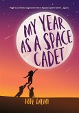 My Year as a Space Cadet (eBook, ePUB) My Year as a Space Cadet (eBook, ePUB)