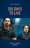 Six Days To Live (eBook, ePUB) Six Days To Live (eBook, ePUB)