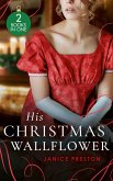 His Christmas Wallflower: Christmas with His Wallflower Wife (The Beauchamp Heirs) / The Governess's Secret Baby (eBook, ePUB)
