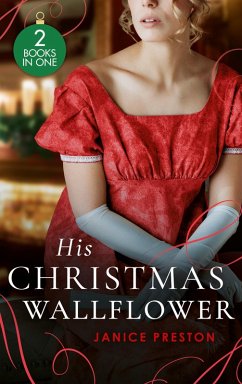 His Christmas Wallflower: Christmas with His Wallflower Wife (The Beauchamp Heirs) / The Governess's Secret Baby (eBook, ePUB) - Preston, Janice