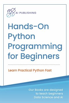 Hands-on Python Programming for Beginners (eBook, ePUB) - Publishing, Ai
