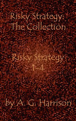 Risky Strategy 1-4 (eBook, ePUB) - Harrison, A. G.