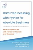 Data Preprocessing with Python for Absolute Beginners (eBook, ePUB)