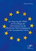 Zur Eignung der IPSAS als Grundlage der Harmonisierung der öffentlichen Rechnungslegung in der Europäischen Union