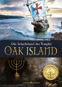 Oak Island - Die Schatzinsel der Templer - McJames, Leon