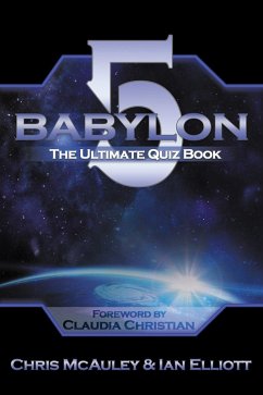 Babylon 5 - The Ultimate Quiz Book (eBook, PDF) - McAuley, Chris