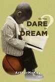 So You Dare to Dream? (eBook, ePUB)