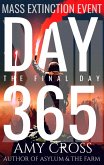 Day 365: The Final Day (Mass Extinction Event, #13) (eBook, ePUB) Day 365: The Final Day (Mass Extinction Event, #13) (eBook, ePUB)