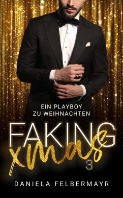 Faking Christmas 3 (eBook, ePUB) - Felbermayr, Daniela