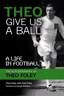Theo Give Us a Ball (eBook, PDF) - Foley, Theo