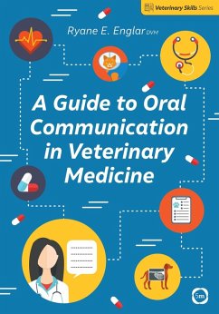 Guide to Oral Communication in Veterinary Medicine (eBook, PDF) - Englar, Ryane E.