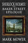 Sherlock Holmes - The Baker Street Epilogue (eBook, PDF)