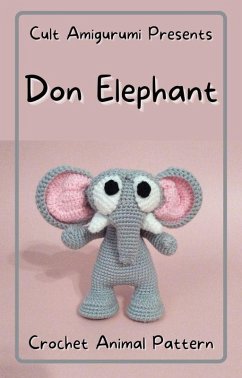 Don Elephant Crochet Animal Pattern (eBook, ePUB) - Yffone, Chy