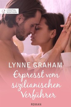 Erpresst vom sizilianischen Verführer (eBook, ePUB) - Graham, Lynne