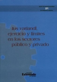 Ius variandi, ejercito, y límites en los sectores públicos y privado. (eBook, PDF) - Autores, Varios