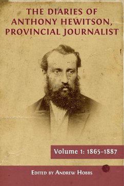 The Diaries of Anthony Hewitson, Provincial Journalist, Volume 1 (eBook, ePUB) - Hobbs, Andrew